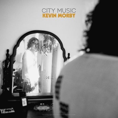 Kevin Morby - City Music (2017) 320 kbps