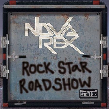 Nova Rex - Rock Star Roadshow (2017) 320 kbps