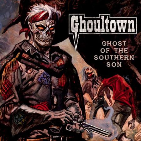 Ghoultown - Ghost of the Southern Son (2017) 320 kbps