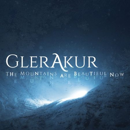 GlerAkur - The Mountains Are Beautiful Now (2017) 320 kbps