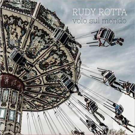 Rudy Rotta - Volo Sul Mondo (2017) 320 kbps