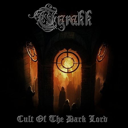 Tyrаkk - Cult Of The Dаrk Lord (2017) 320 kbps