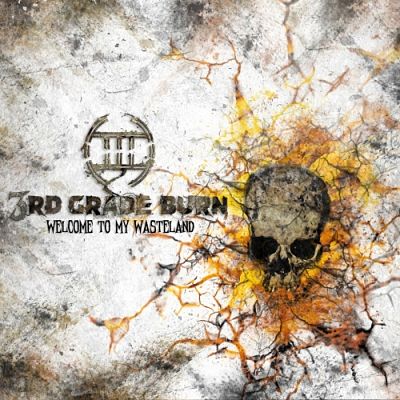 3rd Grade Burn - Welcome to My Wasteland (2017)