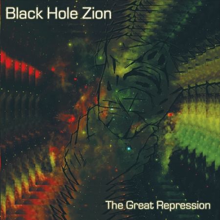 Black Hole Zion - The Great Repression (2017) 320 kbps
