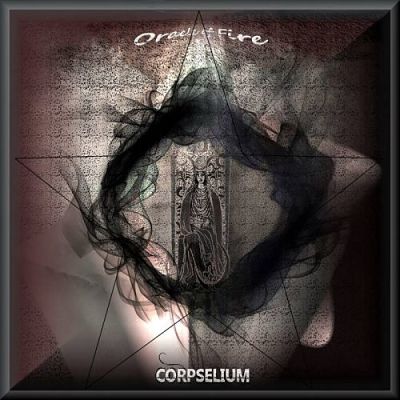 Corpselium - Oracle Of Fire (2017) 320 kbps