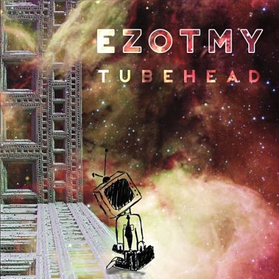 Ezotmy - Tubehead (2017) 320 kbps