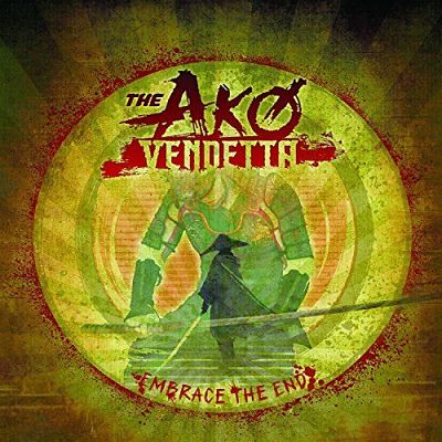 The Ako Vendetta - Embrace The End (2017) 320 kbps
