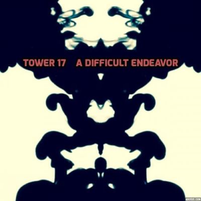 Tower 17 - A Difficult Endeavor (2017)