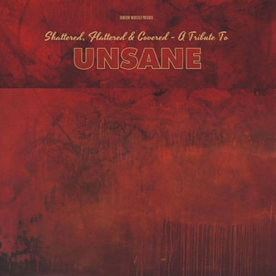 Various Artists - Shattered Flattered And Covered A Tribute To Unsane (2017) VBR V0 (Scene CD-Rip)