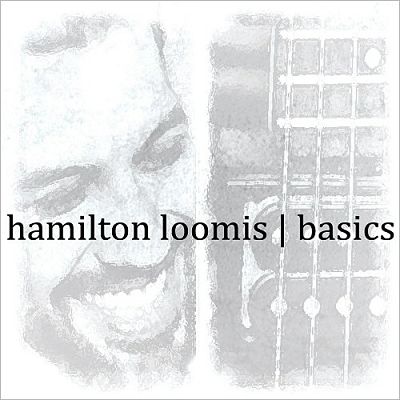 Hamilton Loomis - Basics (2017) 320 kbps