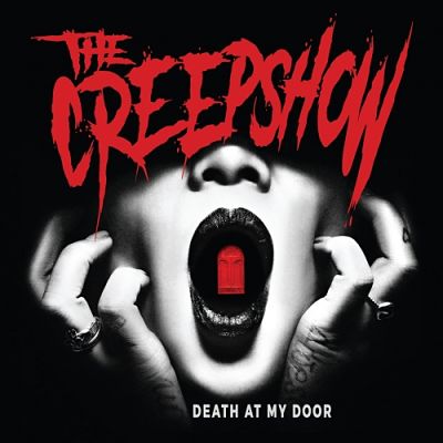 The Creepshow - Death at My Door (2017) 320 kbps