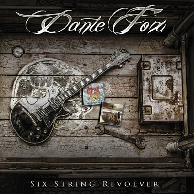 Dante Fox - Six String Revolver (2017) 320 kbps