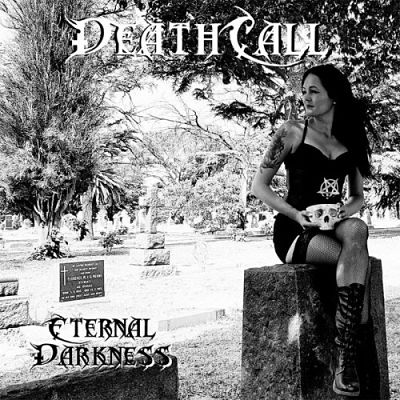 DeathCall - Eternal Darkness (2017) 320 kbps