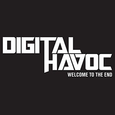 Digital Havoc - Welcome to the End (2017) 320 kbps