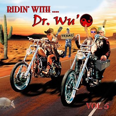 Dr. Wu' And Friends - Ridin' With Dr. Wu', Vol. 5 (2017) 320 kbps