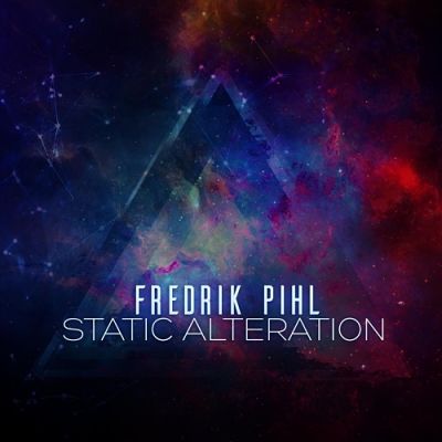 Fredrik Pihl - Static Alteration (2017) 320 kbps