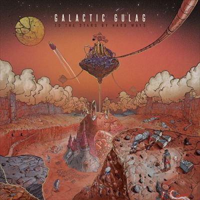 Galactic Gulag - To the Stars by Hard Ways (2017) 320 kbps