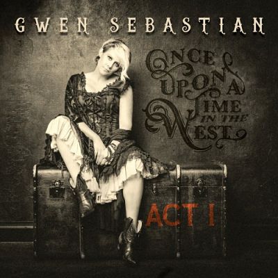 Gwen Sebastian - Once Upon A Time In The West - Act I (2017) 320 kbps