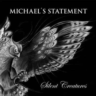 Michael’s Statement- Silent Creatures (2017) 320 kbps