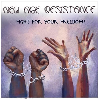 New Age Resistance - Fight For Your Freedom! (2017) 320 kbps