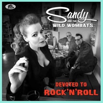 Sandy And The Wild Wombats - Devoted To Rock ’n' Roll (2017) 320 kbps