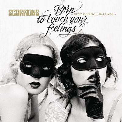 Scorpions - Born To Touch Your Feelings - Best of Rock Ballads [Compilation] (2017) 320 kbps