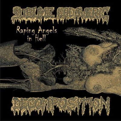 Sublime Cadaveric Decomposition - Raping Angels In Hell (2017) 320 kbps