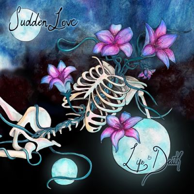 Sudden Love - Life & Death (2017) 320 kbps