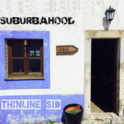 ThinLine Sid - Suburbahood (2017) 320 kbps
