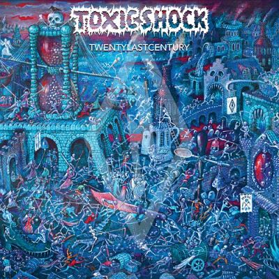 Toxic Shock - Twentylastcentury (2017) 320 kbps