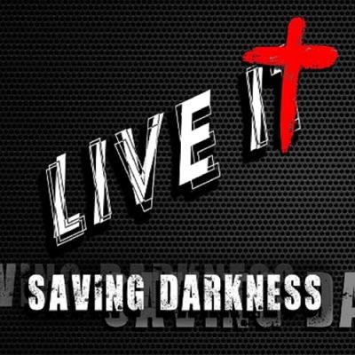 Saving Darkness - Live It (2017)