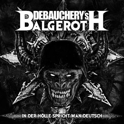 DEBAUCHERY VS BALGEROTH - In der Hölle Spricht Man Deutsch (Limited Edition) (2018) 320 kbps