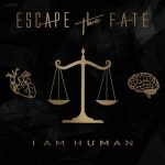 Escape the Fate - I Am Human (Deluxe Edition) (2018) 320 kbps