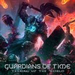 Guardians of Time - Tearing Up the World (2018) 320 kbps