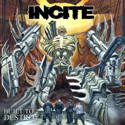 Incite - Built to Destroy (2019) 320 kbps