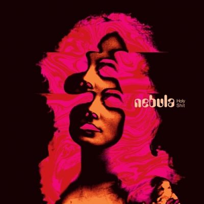 Nebula - Holy Shit (2019) 320 kbps