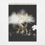 Silver Snakes - Death and The Moon (2019) 320 kbps