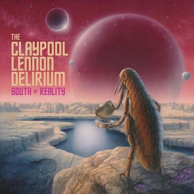 The Claypool Lennon Delirium - South Of Reality (2019) 320 kbps
