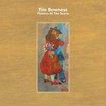 Tim Bowness - Flowers At The Scene (2019) 320 kbps