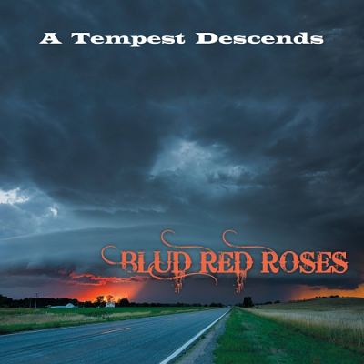 Blud Red Roses - A Tempest Descends (EP) (2018)
