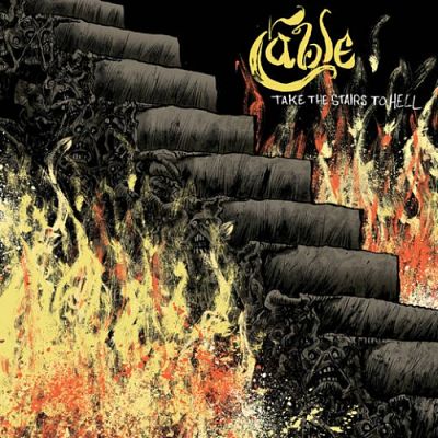Cable - Take the Stairs to Hell (2019) 320 kbps