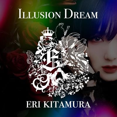 EriKitamura - ILLUSION DREAM (2019)
