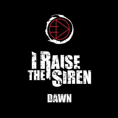 I Raise The Siren - Dawn (EP) (2018)