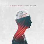 Life Right Now - Avant Garde (2019) 320 kbps