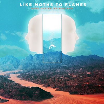 Like Moths To Flames - Dark Divine Reimagined (EP) (2018)