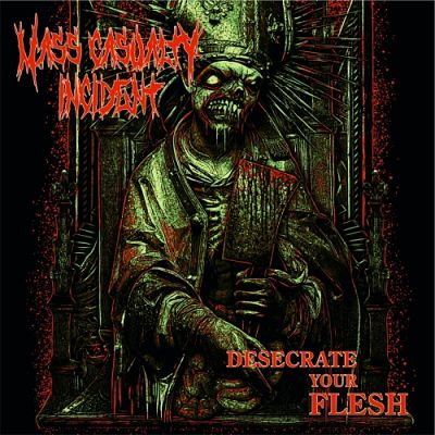 Mass Casualty Incident - Desecrate Your Flesh (EP) (2018)
