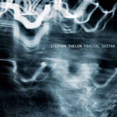 Stephan Thelen - Fractal Guitar (2019)