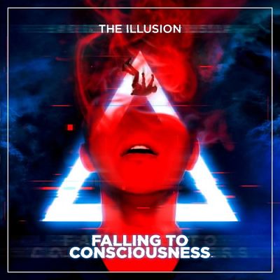The Illusion - Falling to Consciousness (2019)