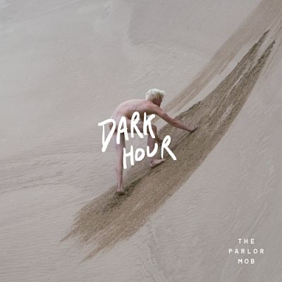The Parlor Mob - Dark Hour (2019)