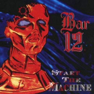 Bar 12 - Start The Machine (2006)